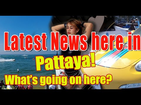 Pattaya News update here in Pattaya. What is happening in the city?