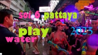 [4K]   playwater. SOI 6 PATTAYA IN NIGHT HAPPY SONGKRAN ..THAILAND  PART 1